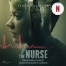 The Nurse - L'une des affaires de meurtres les plus spectaculaires de Scandinavie - eAudiobook