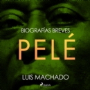 Biografias breves - Pele - eAudiobook