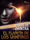 Piscis de Zhintra: el planeta de los vampiros - eBook