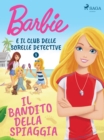 Barbie e il Club delle Sorelle Detective 1 - Il bandito della spiaggia - eBook