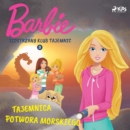 Barbie - Siostrzany klub tajemnic 3 - Tajemnica potwora morskiego - eAudiobook