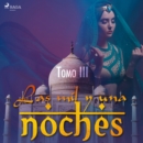 Las mil y una noches. Tomo III - eAudiobook