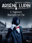 Arsene Lupin -- L'Agence Barnett et Cie - eBook