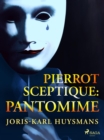Pierrot Sceptique : pantomime - eBook