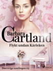 Flykt undan karleken - eBook