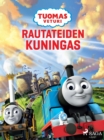 Tuomas Veturi - Rautateiden kuningas - eBook