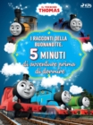 Il trenino Thomas - I racconti della buonanotte. Cinque minuti di avventure prima di dormire : - - eBook