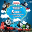 Il trenino Thomas - I racconti della buonanotte. Cinque minuti di avventure prima di dormire - eAudiobook