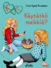 K niinku Klara (21): Kaytatko meikkia? - eBook