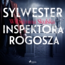 Sylwester inspektora Rogosza - eAudiobook
