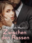 Zwischen den Rassen - eBook