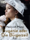 Eugenie oder Die Burgerzeit - eBook