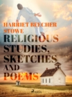 Religious Studies, Sketches and Poems - eBook