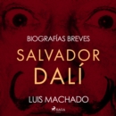 Biografias breves - Salvador Dali - eAudiobook