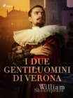 I due gentiluomini di Verona - eBook