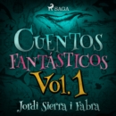 Cuentos Fantasticos Vol. 1 - eAudiobook