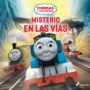 Thomas y sus amigos - Misterio en las vias - eAudiobook