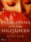 Snoblomma och den hemliga solfjadern - eBook