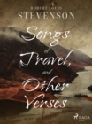 Songs of Travel, and Other Verses - eBook