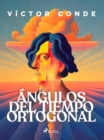 Angulos del tiempo ortogonal - eBook