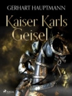 Kaiser Karls Geisel - eBook