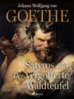 Satyros oder Der vergotterte Waldteufel - eBook