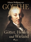 Gotter, Helden und Wieland - eBook