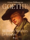 Wilhelm Meisters Lehrjahre - eBook