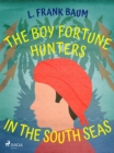 The Boy Fortune Hunters in the South Seas - eBook
