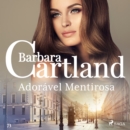 Adoravel Mentirosa (A Eterna Colecao de Barbara Cartland 73) - eAudiobook