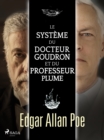 Le systeme du docteur Goudron et du professeur Plume - eBook