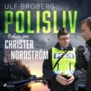 Polisliv: Boken om Christer Nordstrom - eAudiobook