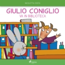 Giulio Coniglio va in biblioteca - eAudiobook