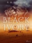 Black Ivory - eBook