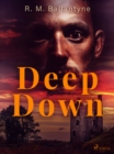 Deep Down - eBook