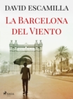 La Barcelona del viento - eBook