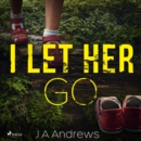 I Let Her Go - eAudiobook