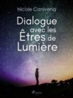 Dialogue avec les Etres de Lumiere - eBook