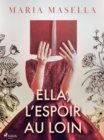 Ella, L'Espoir au loin - eBook