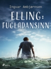 Elling: Fugladansinn - eBook