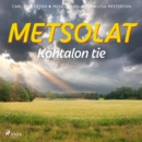 Metsolat - Kohtalon tie - eAudiobook