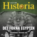 Det forna Egypten - Faraonernas mystiska rike - eAudiobook