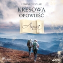 Kresowa opowiesc. Tom IV. Anna - eAudiobook