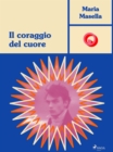 Il coraggio del cuore - eBook