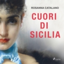 Cuori di Sicilia. La saga dei Catalano - eAudiobook