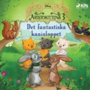 Aristokittens - Det fantastiska kaninloppet - eAudiobook