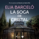 La soga de cristal (Muerte en Santa Rita 3) - eAudiobook
