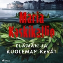 Elaman ja kuoleman kevat - eAudiobook