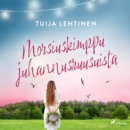 Morsiuskimppu juhannusruusuista - eAudiobook