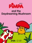 Pimpa and the Daydreaming Mushroom - eBook